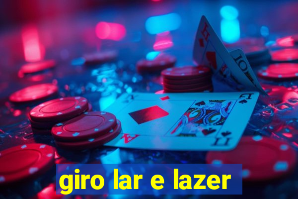 giro lar e lazer